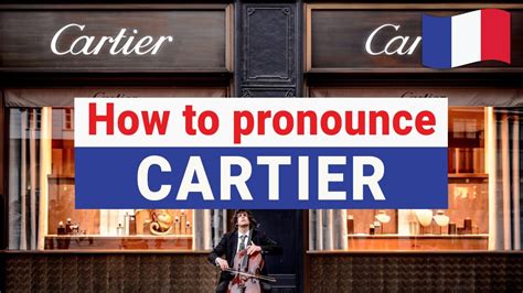 cartier pronunciation|cartier pronunciation in french.